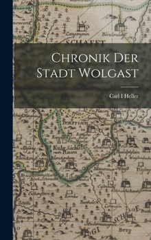 Hardcover Chronik der Stadt Wolgast [German] Book