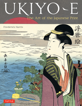 Hardcover Ukiyo-E: The Art of the Japanese Print Book