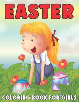 Paperback Easter Coloring Book for Girls: Easter Gifts for Kids, Girls, Easter for Toddlers and Kids Ages 3-7 With Relaxing Book