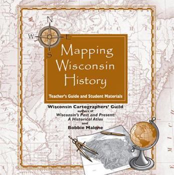 CD-ROM Mapping Wisconsin History on CD: Teacher's Guide and Student Materials Book