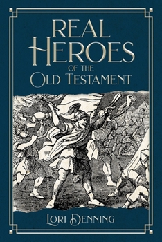 Paperback Real Heroes of the Old Testament Book