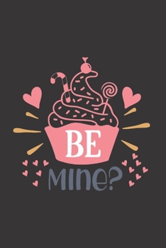 Be Mine?: Valentine's Day or Special Occasion Dot Grid Journal Gift Notebook, Dotted Grid Writing Notebook Journal, 6x9 Notebook