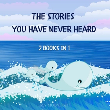 Paperback The Stories You Have Never Heard: 2 Books In 1 Book