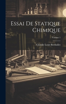 Hardcover Essai De Statique Chimique; Volume 1 [French] Book