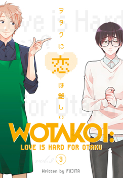 Wotakoi: Love is Hard for Otaku, Vol 3 - Book  of the  / Wotakoi: Love is Hard for Otaku