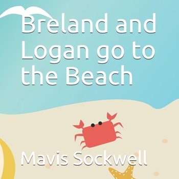 Paperback Breland and Logan go to the Beach Book