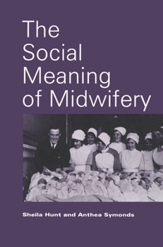 Paperback The Social Meaning of Midwifery Book