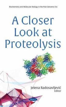 Hardcover A Closer Look at Proteolysis Book