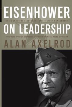 Hardcover Eisenhower on Leadership: Ike's Enduring Lessons in Total Victory Management Book