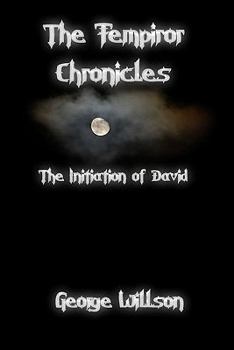 The Initiation of David - Book #1 of the Fempiror Chronicles