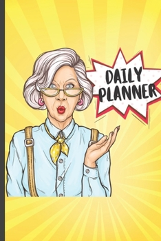 My Daily Planner For Elderly Senior Citizens: Funny Daily Planner for Elderly Senior Citizens Gift - Notebook Journal For Elderly, Senior Citizens, Gr