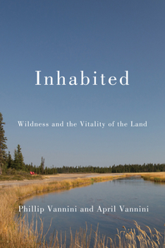 Paperback Inhabited: Wildness and the Vitality of the Land Book