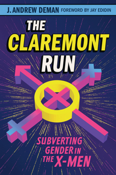 Hardcover The Claremont Run: Subverting Gender in the X-Men Book