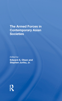 Hardcover The Armed Forces in Contemporary Asian Societies Book