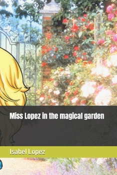 Paperback Miss Lopez in the magical garden Book