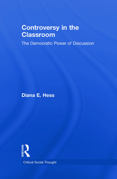 Hardcover Controversy in the Classroom: The Democratic Power of Discussion Book