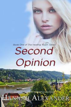 Second Opinion - Book #1 of the Healing Touch