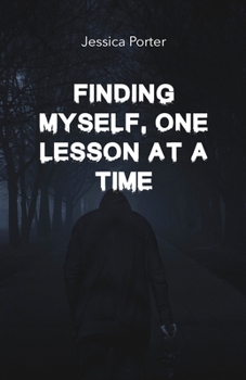 Paperback Finding Myself One Lesson At A Time Book