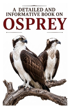 A Detailed and Informative Book on Osprey