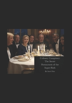 Paperback Culinary Conspiracy: The Secret Restaurants of the Super-Rich Book