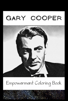 Paperback Empowerment Coloring Book: Gary Cooper Fantasy Illustrations Book