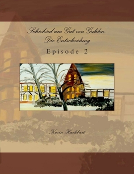 Paperback Schicksal um Gut von Gahlen- Die Entscheidung [German] Book