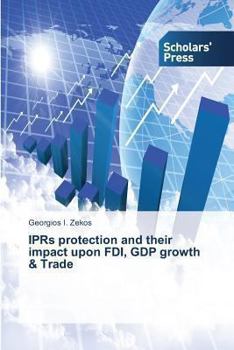 Paperback IPRs protection and their impact upon FDI, GDP growth & Trade Book