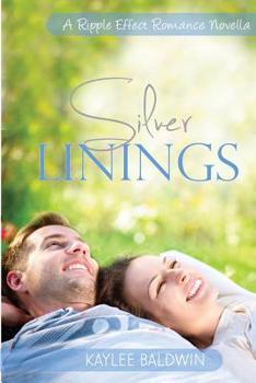 Paperback Silver Linings: A Ripple Effect Romance Novella Book 2 Book