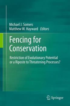 Paperback Fencing for Conservation: Restriction of Evolutionary Potential or a Riposte to Threatening Processes? Book