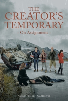 Paperback The Creator's Temporary: On Assignment Book