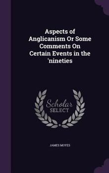 Hardcover Aspects of Anglicanism Or Some Comments On Certain Events in the 'nineties Book