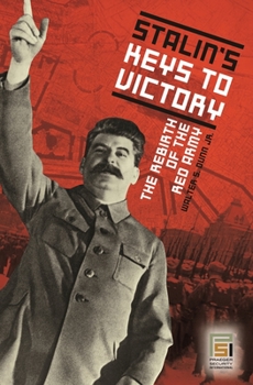 Hardcover Stalin's Keys to Victory: The Rebirth of the Red Army Book