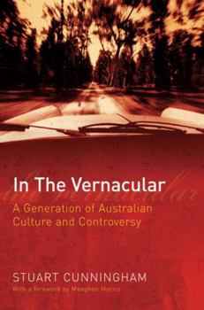 Paperback In the Vernacular: A Generation of Australian Culture and Controversy Book