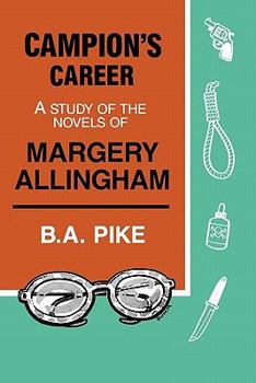 Paperback Campion's Career: A Study of the Novels of Margery Allingham Book