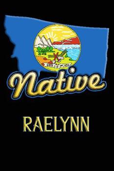 Paperback Montana Native Raelynn: College Ruled Composition Book