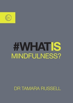 Paperback What Is Mindfulness? Book