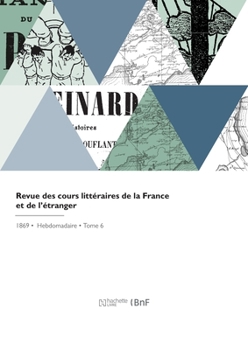 Paperback Revue des cours littéraires de la France et de l'étranger [French] Book