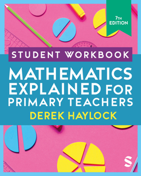 Paperback Student Workbook Mathematics Explained for Primary Teachers Book
