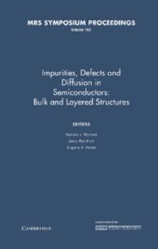 Hardcover Impurities, Defects and Diffusion in Semiconductors: Bulk and Layered Structures: Volume 163 Book