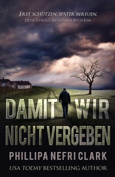 Paperback Damit Wir Nicht Vergben (Detektivin Liz Moorland) (German Edition) [German] Book