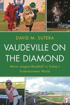 Hardcover Vaudeville on the Diamond: Minor League Baseball in Today's Entertainment World Book