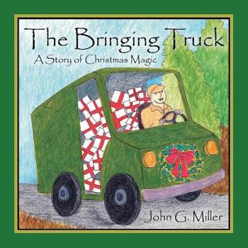 Paperback The Bringing Truck: A Story of Christmas Magic Book