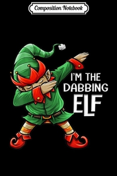 Composition Notebook: Christmas Dabbing Elf Squad Family Matching Men Boys Kids  Journal/Notebook Blank Lined Ruled 6x9 100 Pages