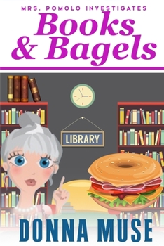 Books & Bagels (Mrs. Pomolo Investigates) - Book #2 of the Mrs. Pomolo Investigates