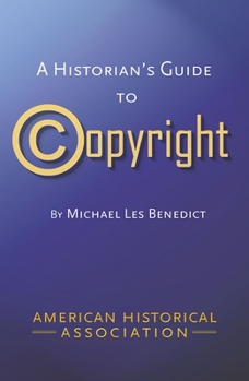 Paperback A Historians Guide to Copyright Book