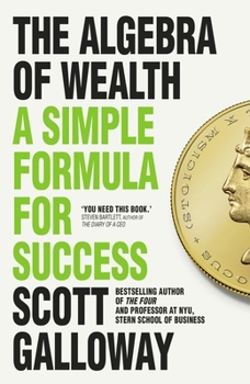 Hardcover The Algebra of Wealth: How to Make, Save and Manage Money for Life Book