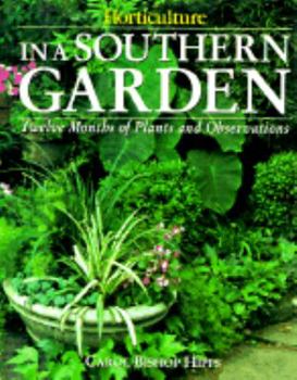 Hardcover In a Southern Garden: Twelve Months of Plants and Observations Book