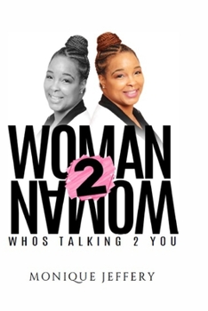 Paperback Woman 2 Woman: Who's Talking 2 you? Book