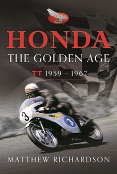 Hardcover Honda: The Golden Age: (Isle of Man Tt 1959-1967) Book