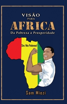 Paperback Visão para a África: da pobreza à prosperidade [Portuguese] Book